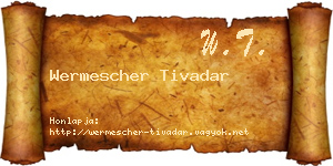 Wermescher Tivadar névjegykártya